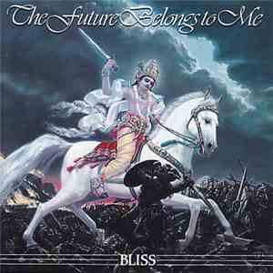 Bliss - The Future Belongs To Me