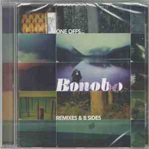 Bonobo - One Offs... Remixes & B Sides