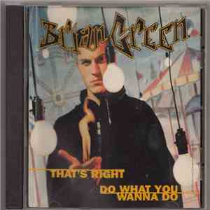 Brian Green  - That's Right / Do What You Wanna Do