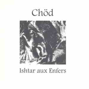 Chöd - Ishtar Aux Enfers