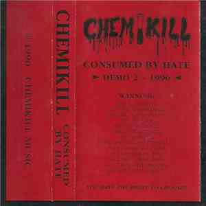 Chemikill  - Consumed By Hate: Demo #2