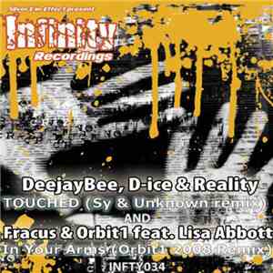 DeejayBee, D-ice & Reality  / Fracus & Orbit1 Feat. Lisa Abbott - Touched ( ...