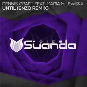 Dennis Graft Feat. Maria Milewska - Until (Enzo Remix)