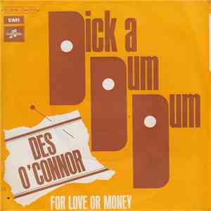 Des O'Connor - Dick-A-Dum-Dum / For Love Or Money