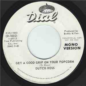 Dutch Ross - Get A Good Grip On Your Popcorn