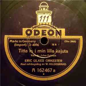 Eric Ulkes Orkester - Titta In I Min Lilla Kajuta / Rosamunda Från Lummerlu ...