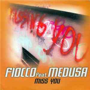 Fiocco Feat. Medusa - Miss You