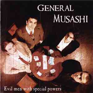 General Musashi - Evil Men With Special Powers