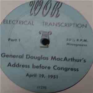 General Of The Army Douglas A. Mac Arthur - Speech To Congress, April 19, 1 ...