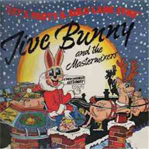 Jive Bunny And The Mastermixers - Let's Party / Auld Lang Syne