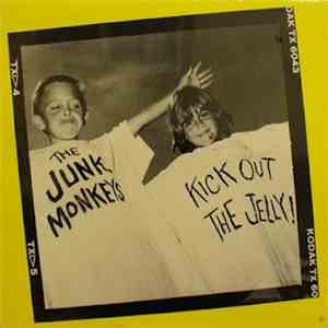 Junk Monkeys - Kick Out The Jelly!