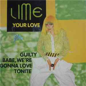 Lime  - Your Love / Guilty / Babe, We're Gonna Love Tonite