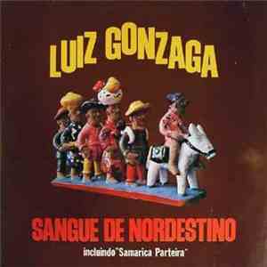 Luiz Gonzaga - Sangue de Nordestino