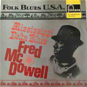 Mississippi Fred McDowell - Delta Blues