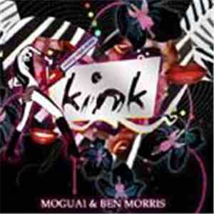 Moguai & Ben Morris  - Kink