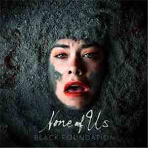 None Of Us - Black Foundation
