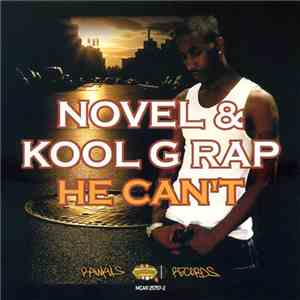 Novel & Kool G Rap - He Can't