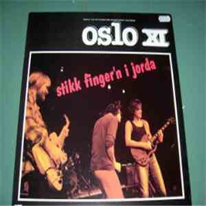 Oslo XI - Stikk Finger'n I Jorda