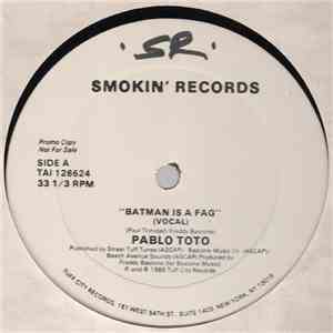 Pablo Toto - Batman Is A Fag
