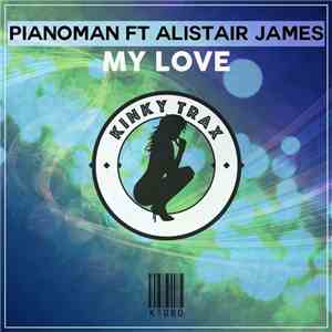 Pianoman Ft Alistair James - My Love