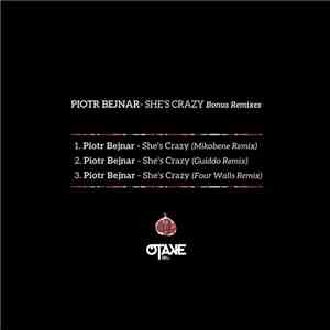 Piotr Bejnar - She's Crazy (Bonus Remixes)