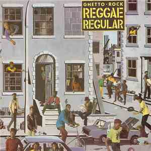 Reggae Regular - Ghetto Rock