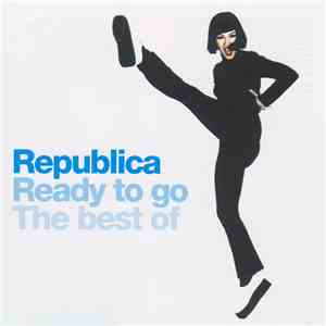 Republica - Ready To Go The Best Of
