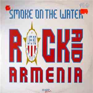 Rock Aid Armenia - Smoke On The Water