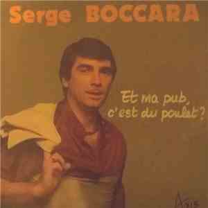 Serge Boccara - Et Ma Pub C'Est Du Poulet