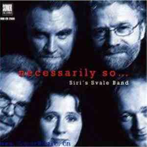 Siri's Svale Band - Necessarily So ...