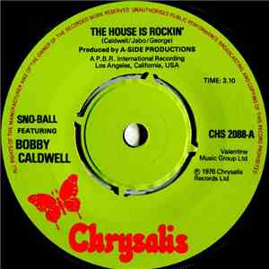 Sno-Ball Featuring Bobby Caldwell - The House Is Rockin'