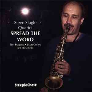 Steve Slagle Quartet - Spread The Word