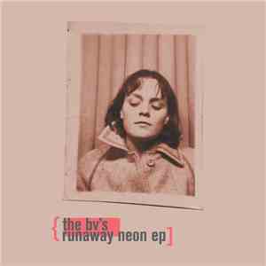 The BV's - Runaway Neon