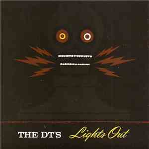 The DT's - Lights Out