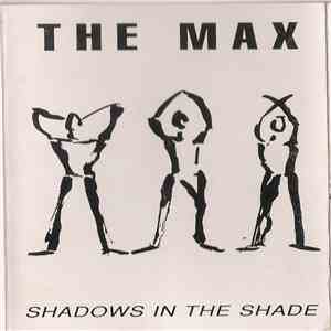 The Max - Shadows In The Shade