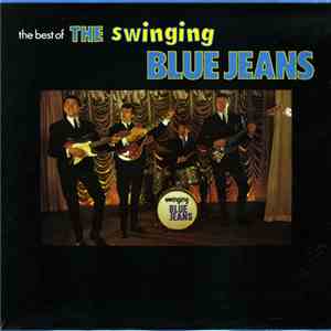 The Swinging Blue Jeans - The Best Of The Swinging Blue Jeans