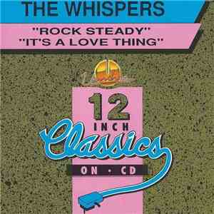 The Whispers - Rock Steady / It's A Love Thing