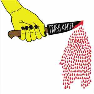 Trash Knife - Trash Life