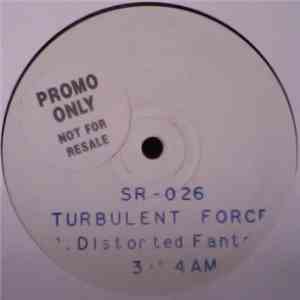 Turbulent Force - Distorted Fantasy