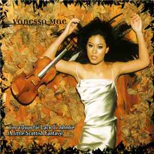 Vanessa-Mae - I'm A-Doun For Lack O'Johnnie (A Little Scottish Fantasy)