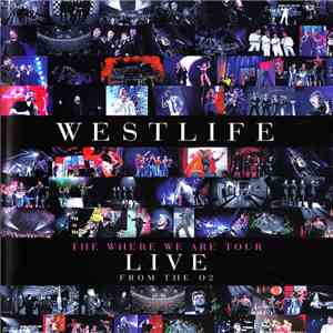 Westlife - The Where We Are Tour Live From The O2