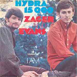 Zager & Evans - Hydra 15.000 / I Am