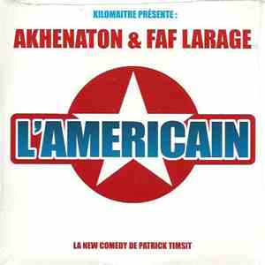 Akhenaton & Faf Larage - L'américain