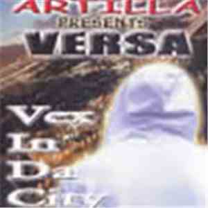 Artilla Presents Versa - Vex In Da City