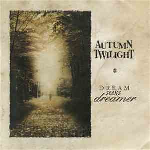 Autumn Twilight - Dream Seeks Dreamer