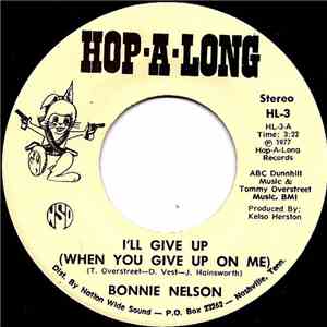Bonnie Nelson  - I'll Give Up (When You Give Up On Me) / Wayward Wind