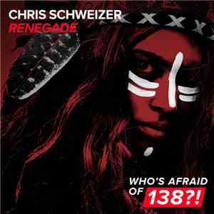 Chris Schweizer - Renegade