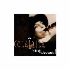Colalaila - The Train To Massada