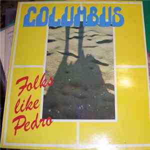 Columbus - Folks Like Pedro