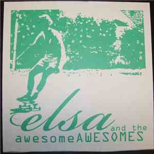 Elsa And The Awesomeawesomes - Elsa And The Awesomeawesomes